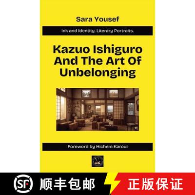 【3-4周达】Kazuo Ishiguro And The Art Of Unbelonging [9798235334298]