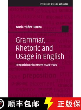 【3-4周达】Grammar, Rhetoric and Usage in English: Preposition Placement 1500-1900 - Grammar, Rhetori... [9781107000797]