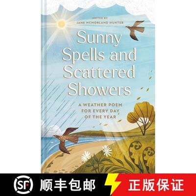 预订 Sunny Spells and Scattered Showers: A Weather Poem for Every Day of the Year [9781837330416]