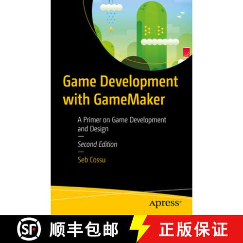 【3-4周达】Game Development with GameMaker : A Primer on Game Development and Design (Second Edition) [9798868808784]