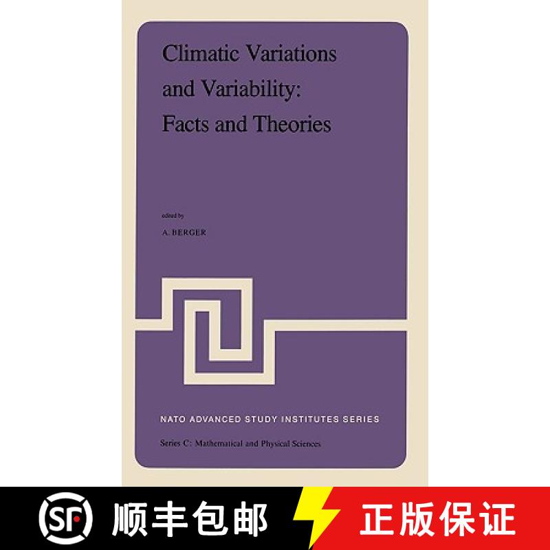 【3-4周达】Climatic Variations and Variability: Facts and Theories: NATO Advanced Study Institute Fir... [9789027713001]