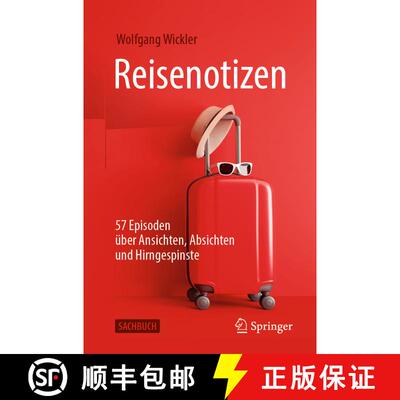 【3-4周达】Reisenotizen : 57 Episoden über Ansichten, Absichten und Hirngespinste (1. Aufl. 2020) (1... [9783662619957]
