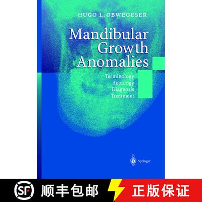 【3-4周达】精装 Mandibular Growth Anomalies : Terminology - Aetiology Diagnosis - Treatment [9783540672142]