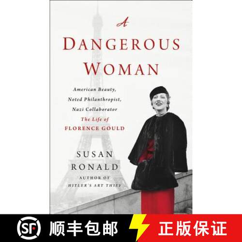 【3-4周达】A Dangerous Woman: American Beauty, Noted Philanthropist, Nazi Collaborator - The Life of ... [9781250311351]