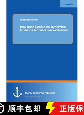 【3-4周达】How does Confucian Dynamism influence National Innovativeness [9783954892624]