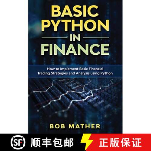 【3-4周达】Basic Python in Finance: How to Implement Financial Trading Strategies and Analysis using ... [9780648782940]