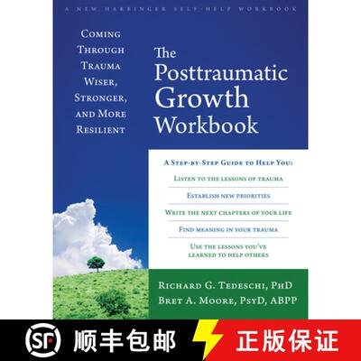【3-4周达】The Posttraumatic Growth Workbook: Coming Through Trauma Wiser, Stronger, and More Resilient [9781626254688]