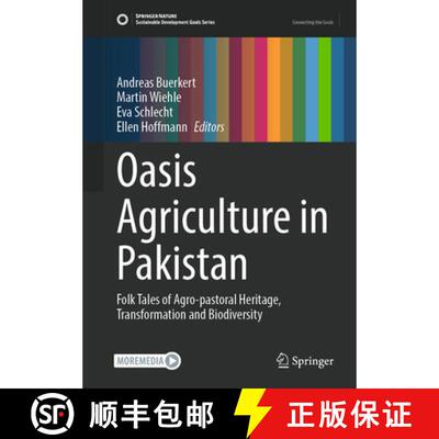 【3-4周达】精装 Oasis Agriculture in Pakistan: Folk Tales of Agro-pastoral Heritage, Transformation a... [9783032173270]