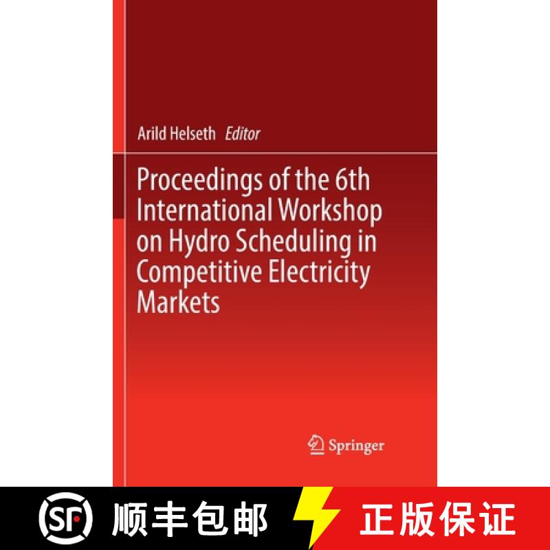 【3-4周达】Proceedings of the 6th International Workshop on Hydro Scheduling in Competitive Electrici... [9783030132170]