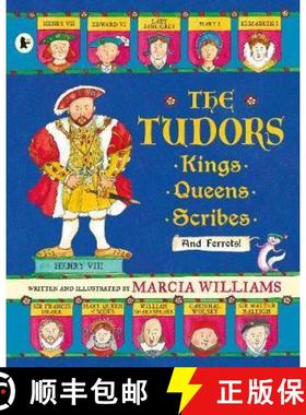 【3-4周达】Tudors: Kings, Queens, Scribes and Ferrets!: Kings, Queens, Scribes and Ferrets! [9781406365818]