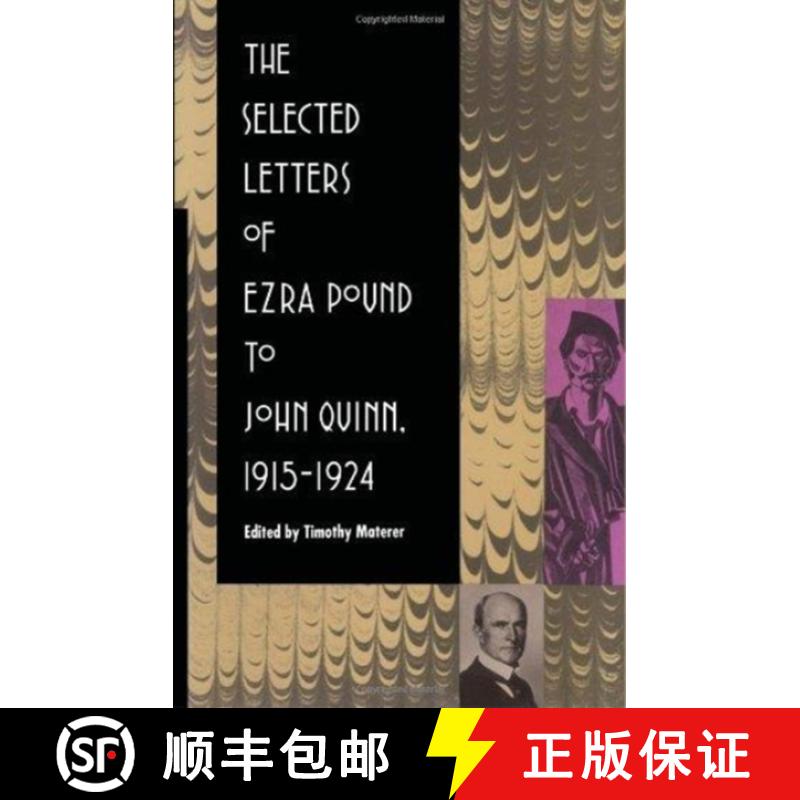 【3-4周达】The Selected Letters of Ezra Pound to John Quinn: 1915-1924 [9780822311324]