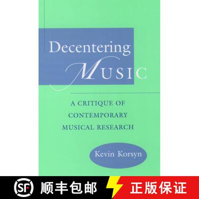【3-4周达】精装 Decentering Music: A Critique of Contemporary Musical Research [9780195104547]