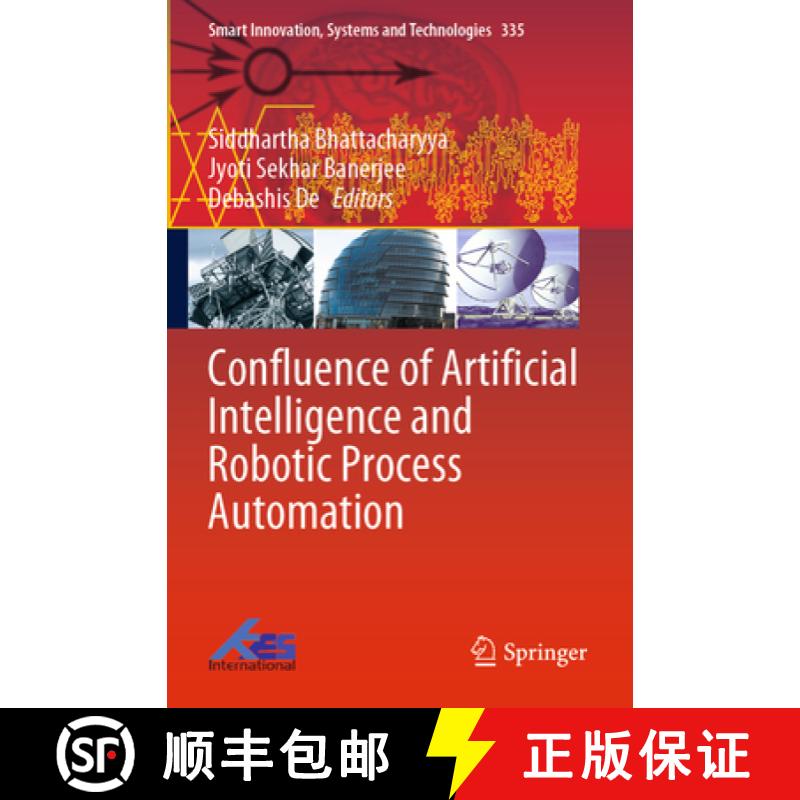 【3-4周达】Confluence of Artificial Intelligence and Robotic Process Automation [9789811982989]