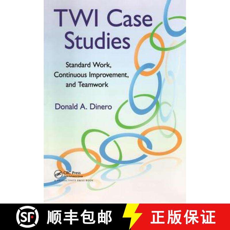 【3-4周达】Twi Case Studies: Standard Work, Continuous Improvement, and Teamwork [9781439846100]
