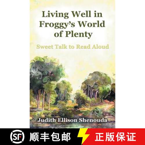 【3-4周达】Living Well in Froggy's World of Plenty: Sweet Talk to Read Aloud [9781732222304]
