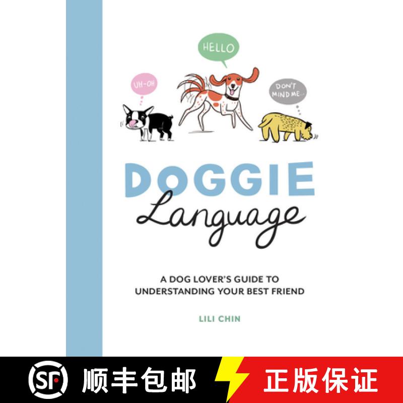 【3-4周达】Doggie Language: A Dog Lover's Guide to Understanding Your Best Friend [9781787837010]