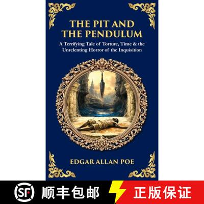 【3-4周达】The Pit and the Pendulum: A Terrifying Tale of Torture, Time & the Unrelenting Horror of t... [9781806299614]