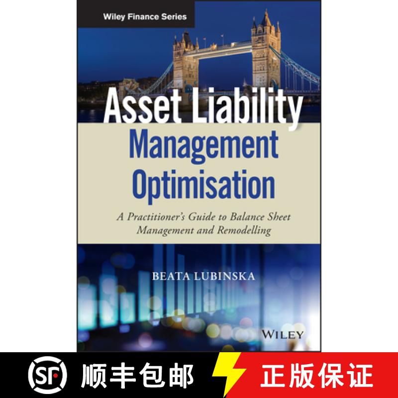 【4周达】Asset Liability Management Optimisation - A Practitioner'S Guide To Balance Sheet Management... [9781119635482]