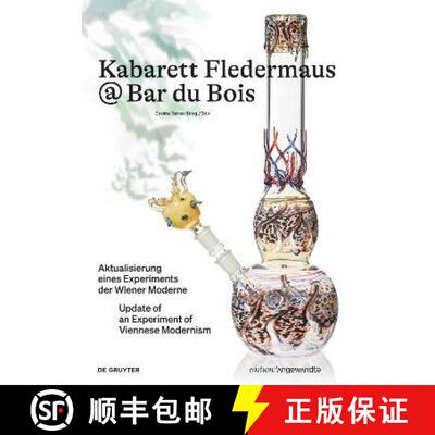 【3-4周达】Kabarett Fledermaus @ Bar Du Bois: Aktualisierung Eines Experiments Der Wiener Moderne / U... [9783110723069]