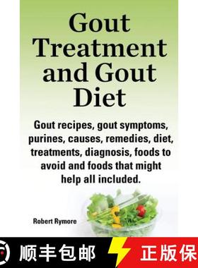 预订 Gout treatment and gout diet. Gout recipes, gout symptoms, purines, causes, remedies, diet, trea... [9781909151796]