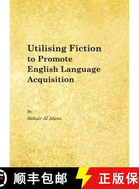 预订 Utilising Fiction to Promote English Language Acquisition [9781443845984]