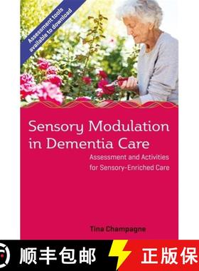 【3-4周达】Sensory Modulation in Dementia Care: Assessment and Activities for Sensory-Enriched Care [9781785927331]