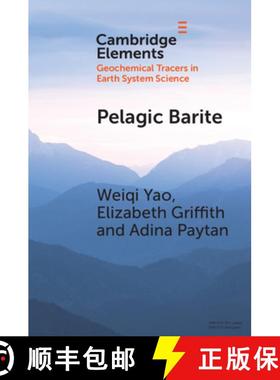 【3-4周达】Pelagic Barite : Tracer of Ocean Productivity and a Recorder of Isotopic Compositions of S... [9781108810692]