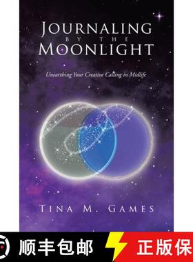 【3-4周达】Journaling by the Moonlight: Unearthing Your Creative Calling in Midlife [9798765250419]