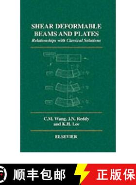 【3-4周达】精装 Shear Deformable Beams and Plates: Relationships with Classical Solutions [9780080437842]
