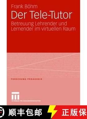 【3-4周达】Der Tele-Tutor : Betreuung Lehrender und Lernender im virtuellen Raum [9783531150925]