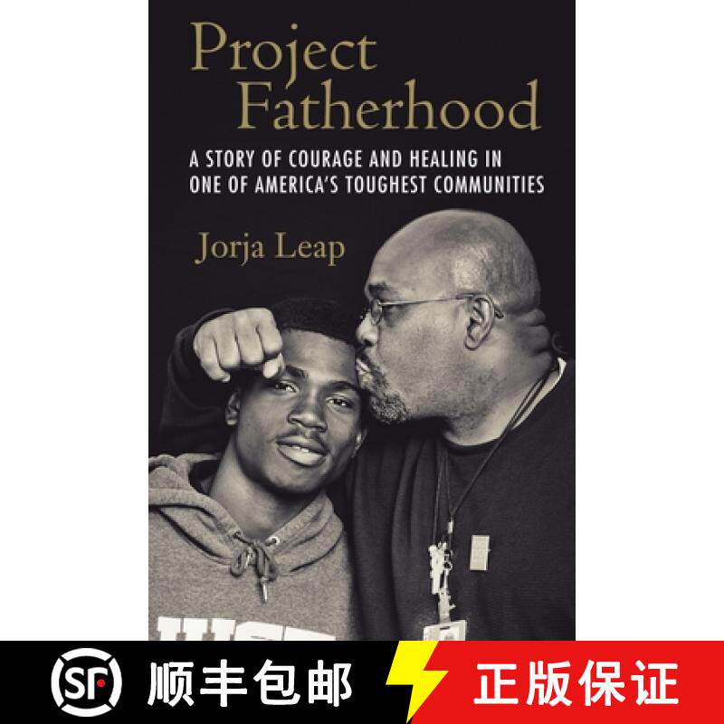【3-4周达】Project Fatherhood: A Story of Courage and Healing in One of America's Toughest Communities [9780807014523]