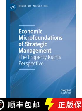 【3-4周达】Economic Microfoundations of Strategic Management : The Property Rights Perspective [9783031129094]