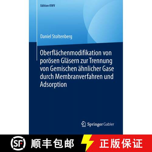 【3-4周达】Oberflachenmodifikation Von Poroesen Glasern Zur Trennung Von Gemischen AEhnlicher Gase Du... [9783658246624]