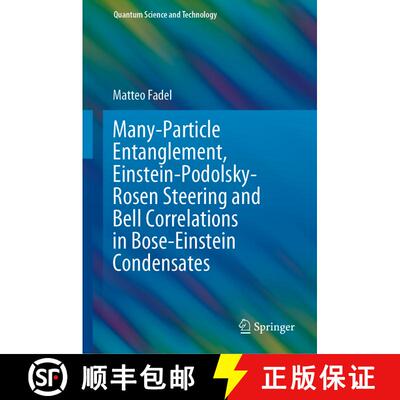 【3-4周达】精装 Many-Particle Entanglement, Einstein-Podolsky-Rosen Steering and Bell Correlations in... [9783030854713]