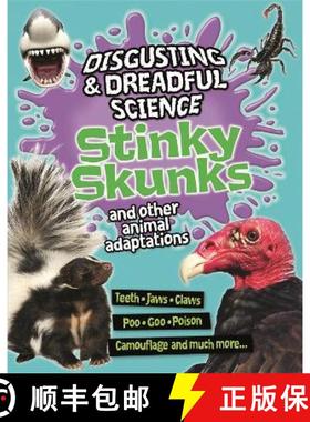 【3-4周达】Disgusting and Dreadful Science: Stinky Skunks and Other Animal Adaptations [9781445181707]