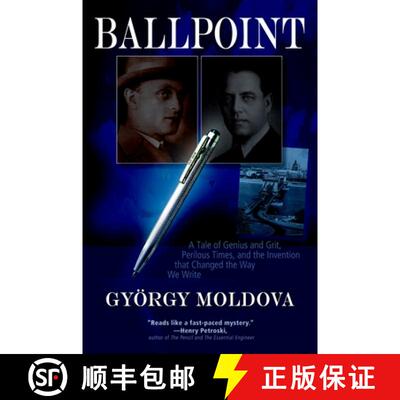 【3-4周达】Ballpoint : A Tale of Genius and Grit, Perilous Times, and the Invention that Changed the ... [9780982578117]