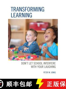 预订 Transforming Learning : Don't Let School Interfere with Your Laughing [9781475852400]