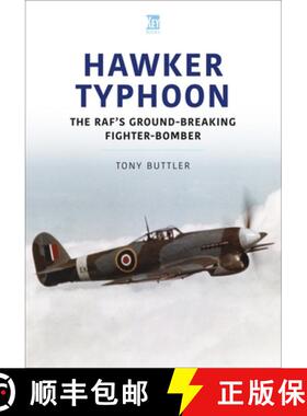 【3-4周达】Hawker Typhoon: The Raf's Ground-Breaking Fighter-Bomber [9781913870904]