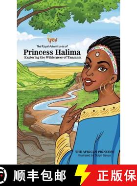 【3-4周达】The Royal Adventures Of Princess Halima: Exploring The Wilderness Of Tanzania [9780999330708]