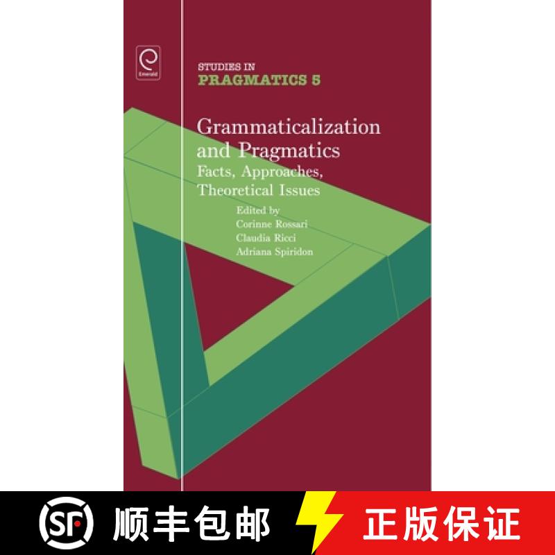 【3-4周达】Grammaticalization and Pragmatics: Facts, Approaches, Theoretical Issues [9781848551626]