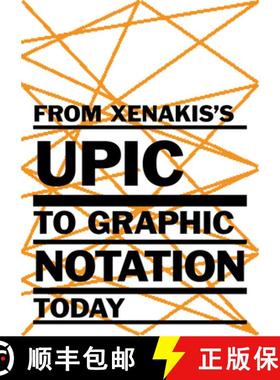 【3-4周达】From Xenakis's Upic to Graphic Notation Today [9783775747417]
