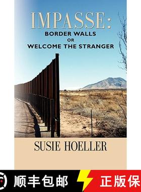 【3-4周达】Impasse: Border Walls or Welcome the Stranger [9781601455444]