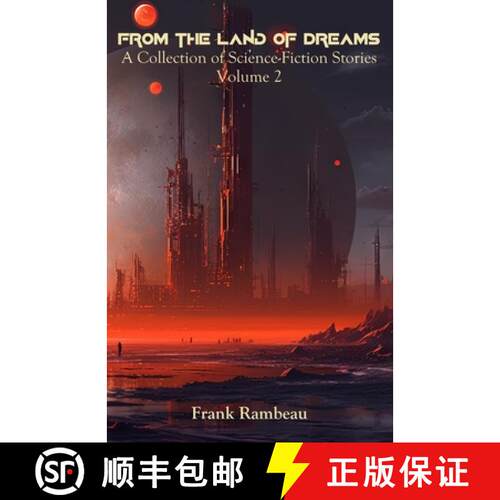 【3-4周达】From the Land of Dreams: A Collection of Science-Fiction Stories, Volume 2 [9781988253886]