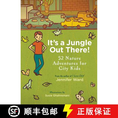 【3-4周达】It's a Jungle Out There!: 52 Nature Adventures for City Kids [9781590309087]