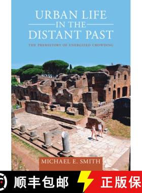 【3-4周达】Urban Life in the Distant Past: The Prehistory of Energized Crowding [9781009249003]