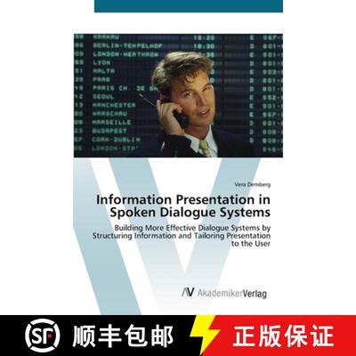 预订 Information Presentation in Spoken Dialogue Systems [9783639438437]