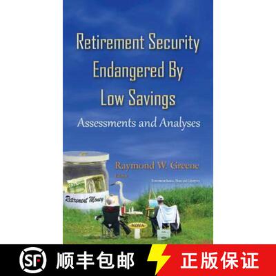 【3-4周达】精装 Retirement Security Endangered By Low Savings: Assessments and Analyses [9781634841375]