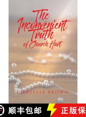 【3-4周达】The Inconvenient Truth of Church Hurt [9781098083946]