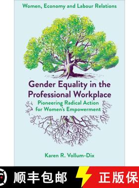 【3-4周达】Gender Equality in the Professional Workplace: Pioneering Radical Action for Women's Empow... [9781835491577]
