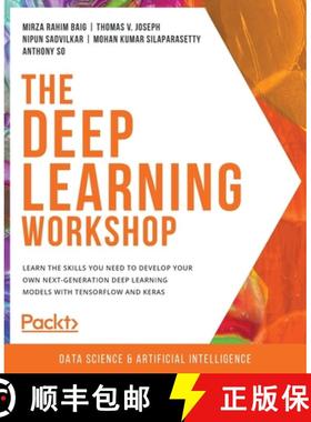 预订 The Deep Learning Workshop: Take a hands-on approach to understanding deep learning and build sm... [9781839219856]